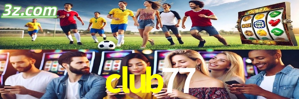 Por Que Escolher o club77?